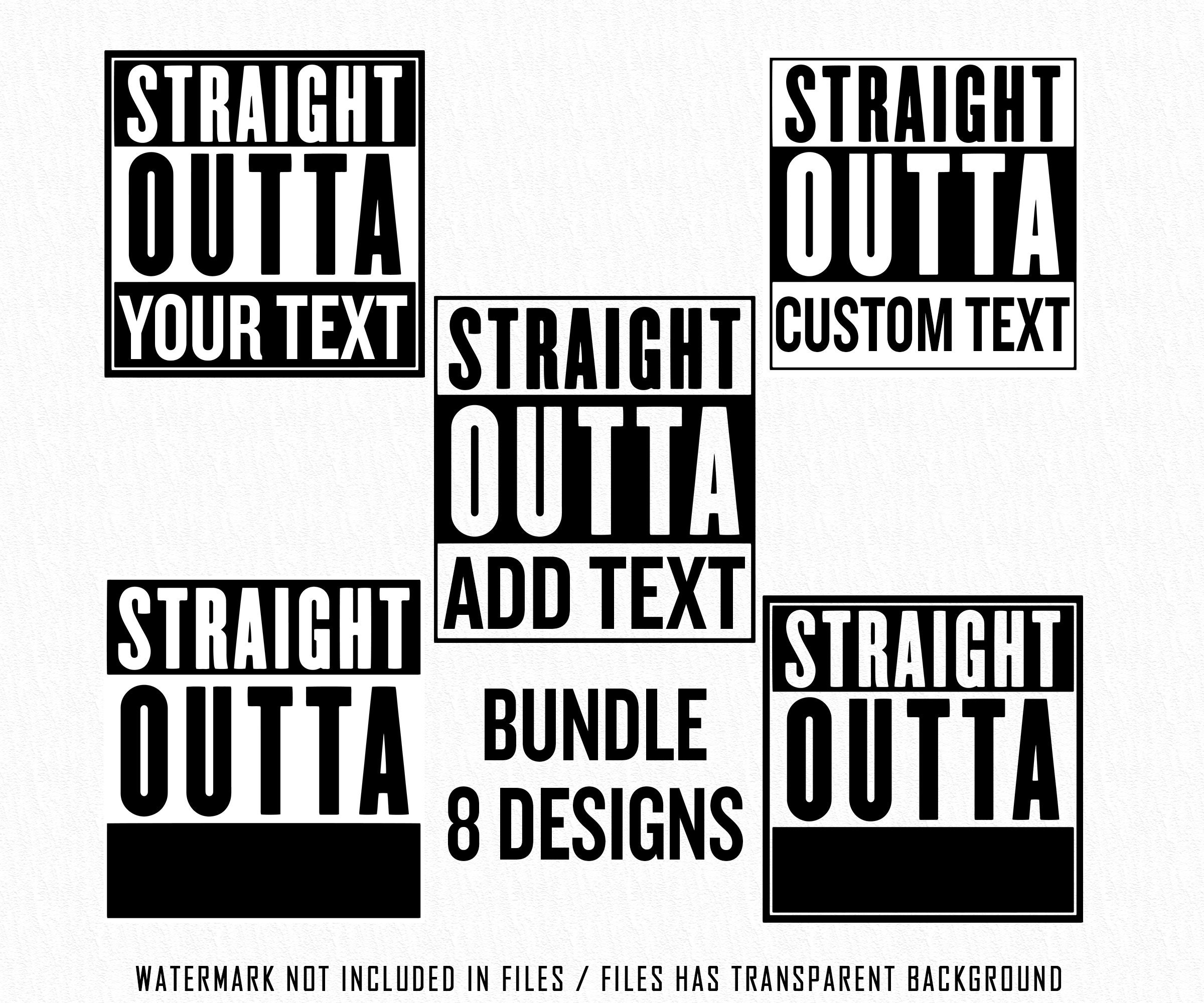 Straight Outta SVG, Straight Outta Your Text SVG, Straight Outta Energy PNG, Bundle Straight Outta pre-k, Straight Outta Blank Template png
