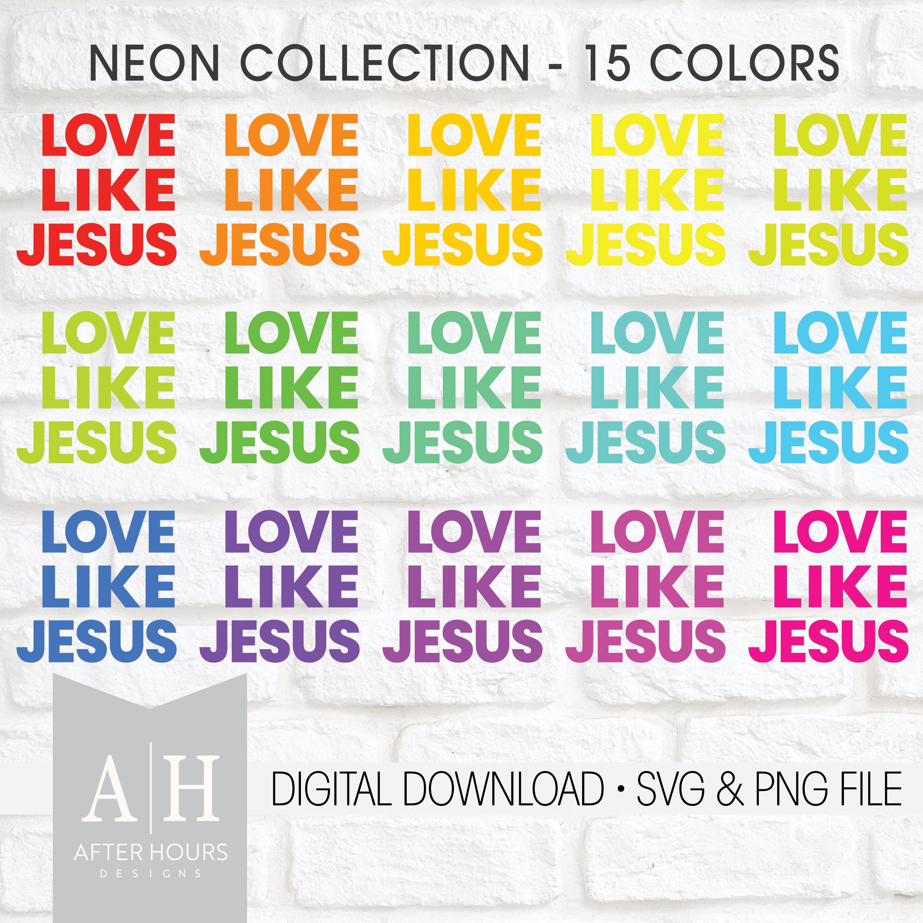 Amore come Gesù png/svg - Gesù png/svg - Maglietta cristiana png/svg - Versetto della Bibbia png/svg - Maglietta di Gesù png/svg - Colori al neon png/