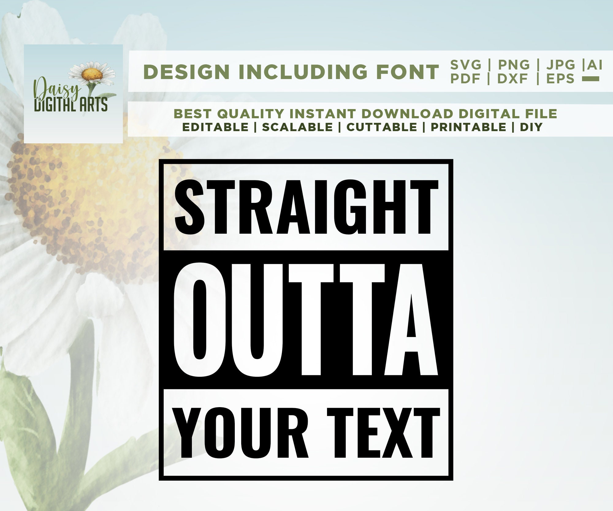 Straight Outta Your Text SVG, modello personalizzabile (download digitale)