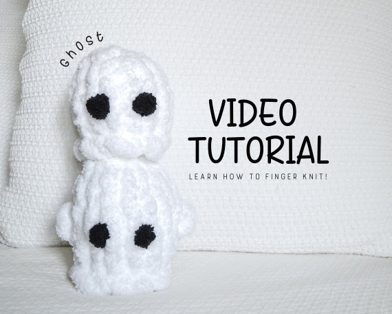 Fantasma Video Tutorial/Modello con istruzioni scritte e illustrate, Impara a lavorare a maglia con le dita, Lavoro a maglia a mano, Tutorial, Modello