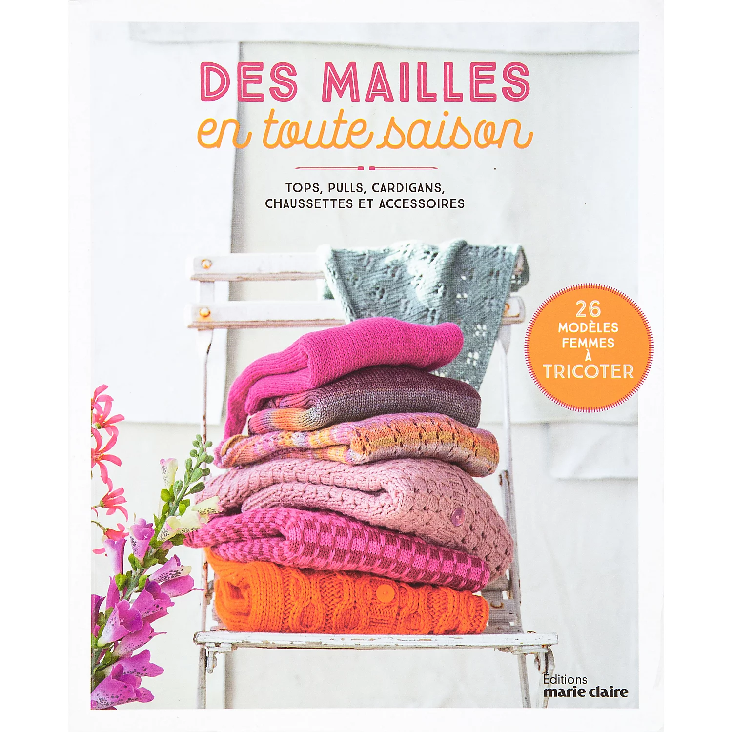 Livre "Des mailles en toute saison: Tops, pulls, cardigans, chausssettes et accessoires"