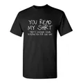 Ti leggere la mia camicia T-shirt divertente da uomo T-shirt grafiche umoristiche Novità T-shirt sarcastica divertente Estate 100% cotone girocollo