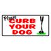 Sign Center-- Please Curb Your Dog, 10" L X 5" H