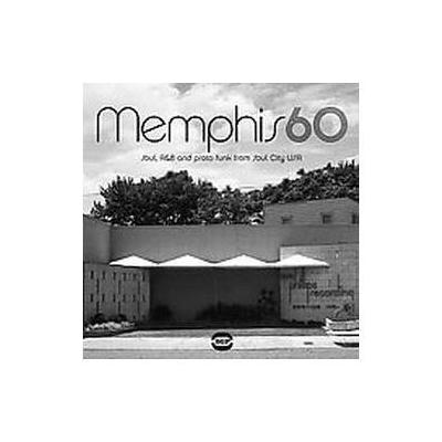Memphis 60: Soul, R&B and Pronto Funk from Soul City USA