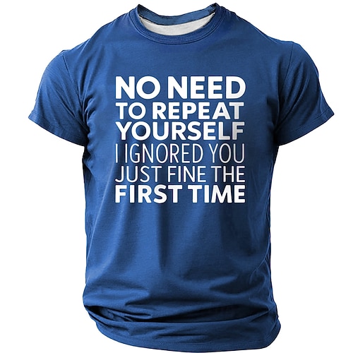 Keine Notwendigkeit sich zu wiederholen Herren Grafik T-Shirt - lustiges sarkastisches Lebensstil-Einstellungen T-Shirt kurze Ärmel Image