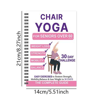 30-Day Chair Yoga Guide for Weight Loss, Muscle Toning Flexibility - Beginner-Friendly Workout with 60 Exercises, Suitable for Seniors and Adults