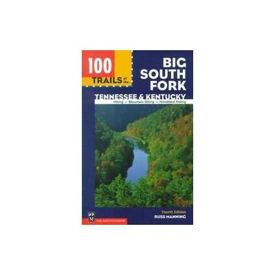 100 Trails of the Big South Fork by Russ Manning (Paperback - Mountaineers Books)