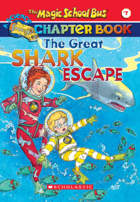 The Magic School Bus Science Chapter Book #7: The Great Shark Escape (paperback) - by Jennifer John