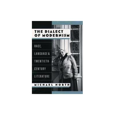 The Dialect of Modernism by Michael North (Paperback - Oxford Univ Pr on Demand)