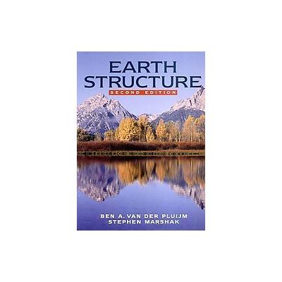 Earth Structure by Stephen Marshak (Hardcover - W W Norton & Co Inc)