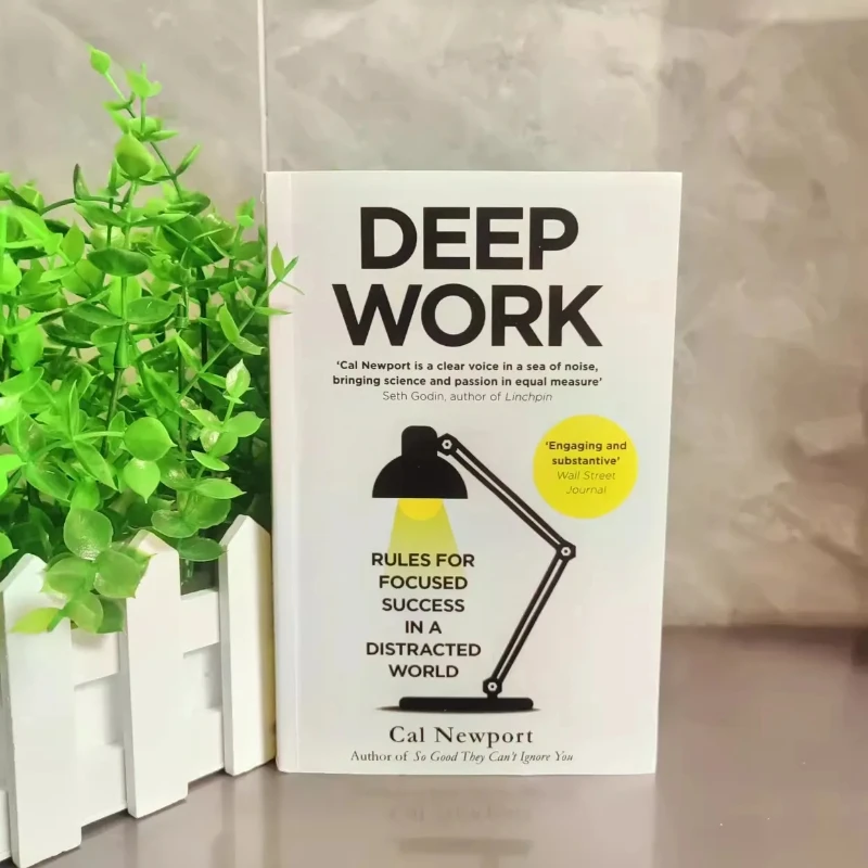 Livre anglais Deep Work par Cal Assurance Rules pour un succès focalisé dans un monde distrait, un leadership et une motivation, un nettoyage pour adultes