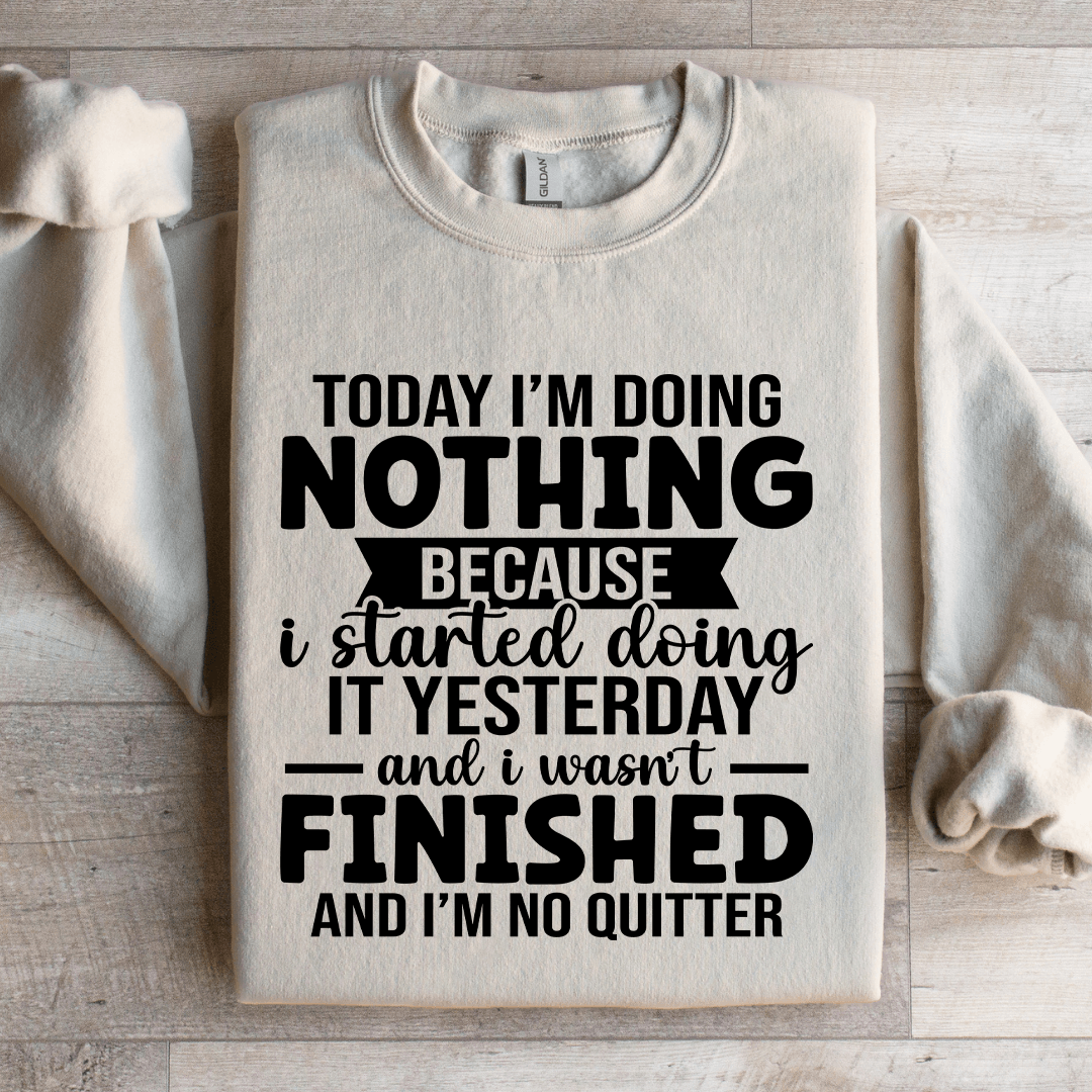 Today I'm Doing Nothing Sweatshirt L Sport Grey