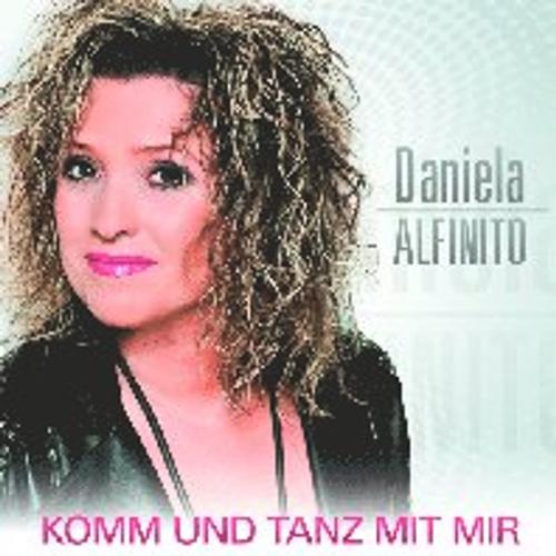Komm Und Tanz mit mir - Daniela Alfinito, Daniela Alfinito. (CD)