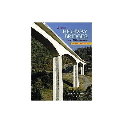 Design of Highway Bridges by Jay Alan Puckett (Hardcover - John Wiley & Sons Inc.)