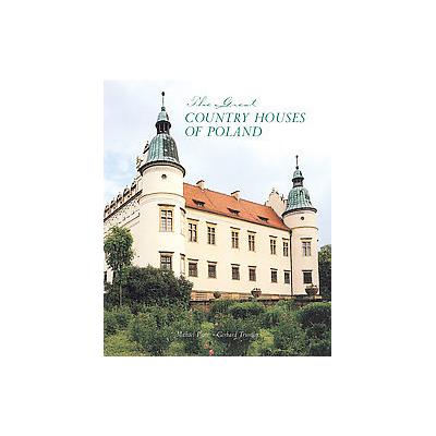 The Great Country Houses of Poland by Michael Pratt (Hardcover - Abbeville Pr)