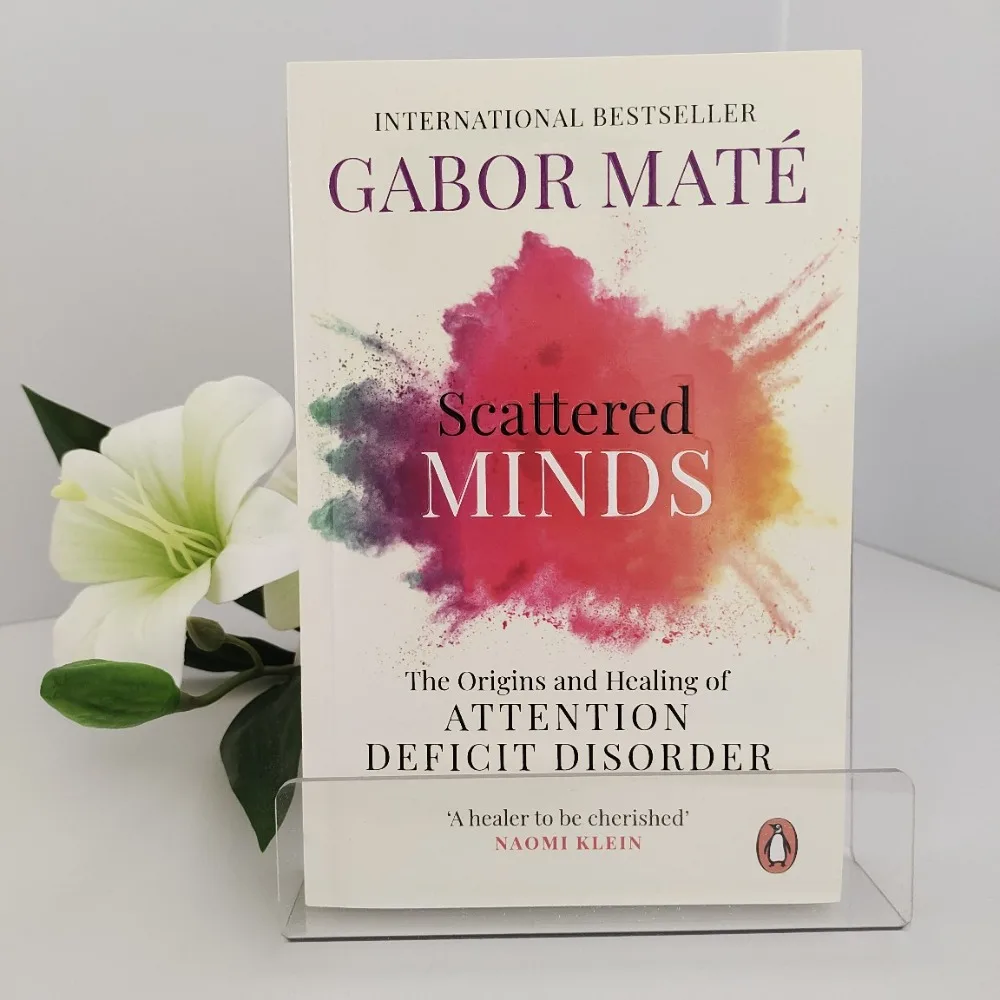 Scattered Minds von Gabor Maté ADHS, Trauma & Healin | Auffällige Aufmerksamkeits-Deficit Neurodiversität und Mitgefühl Psychologie Image