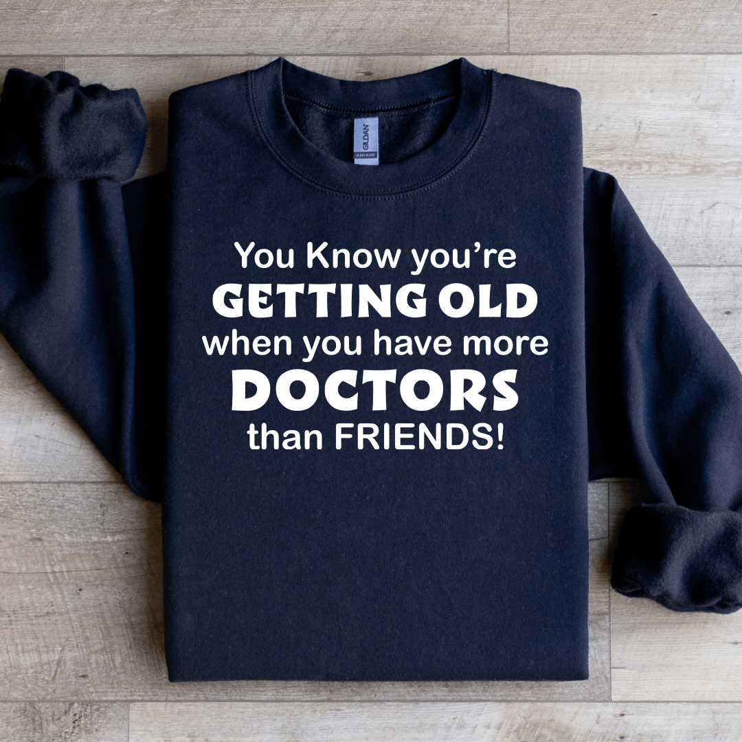 You Know You're Getting Old Sweatshirt 2XL Ash