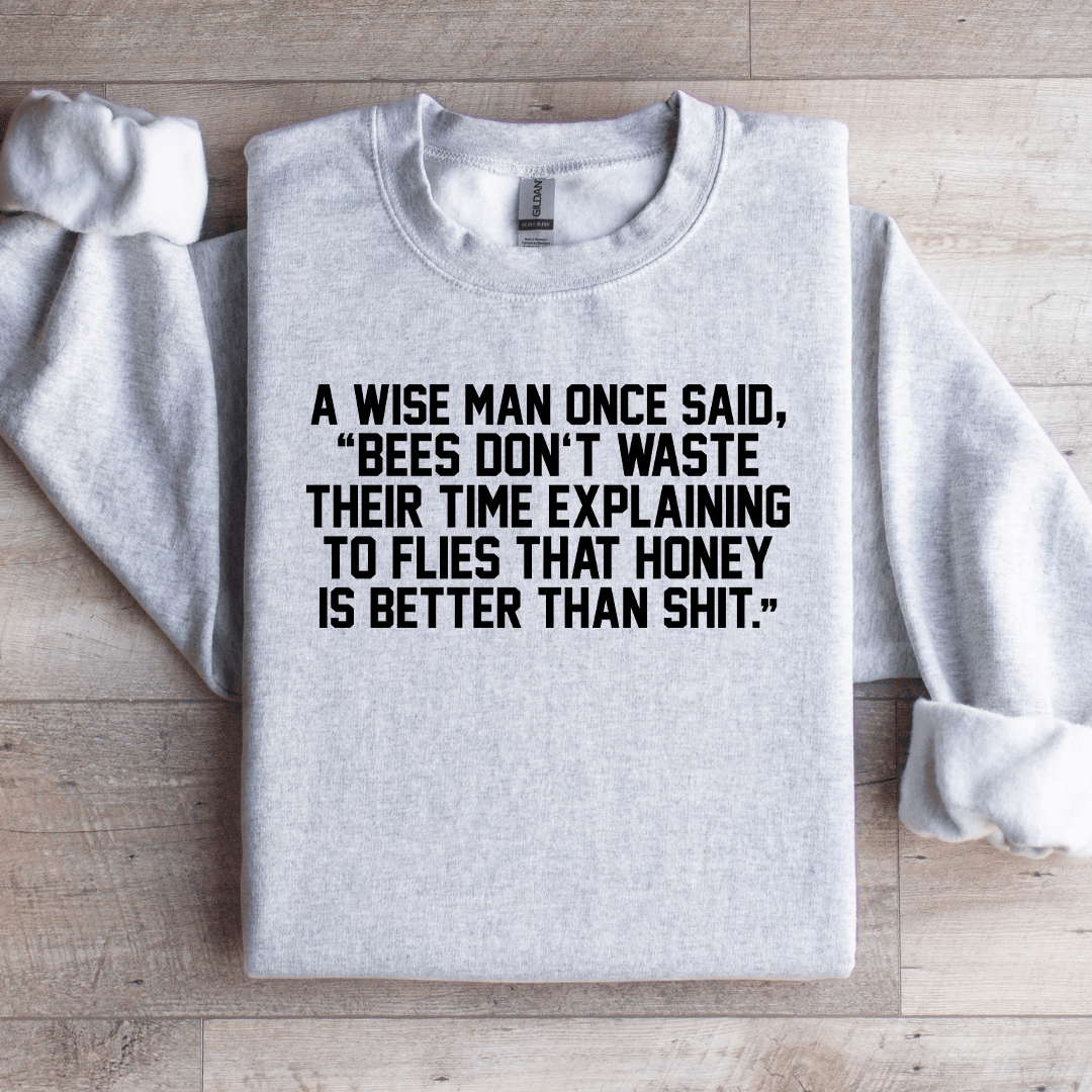 A Wise Man Once Said Sweatshirt L Black