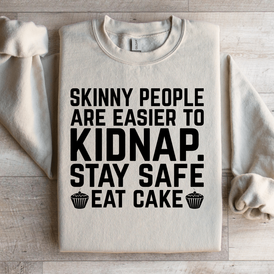 Skinny People Are Easier To Kidnap Sweatshirt L Sport Grey