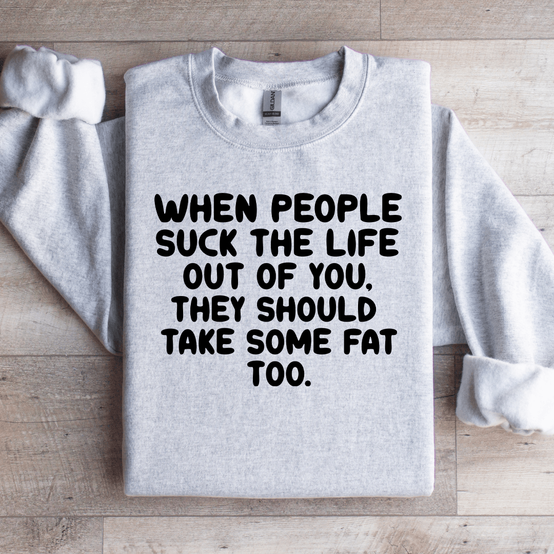 When People S ck The Life Sweatshirt L Ash