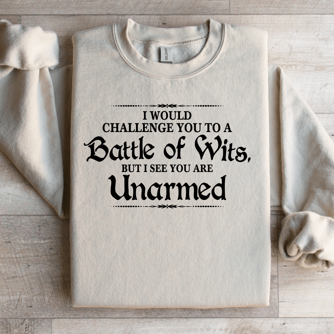 I Would Challenge You To A Battle Of Wits Sweatshirt M Light Pink