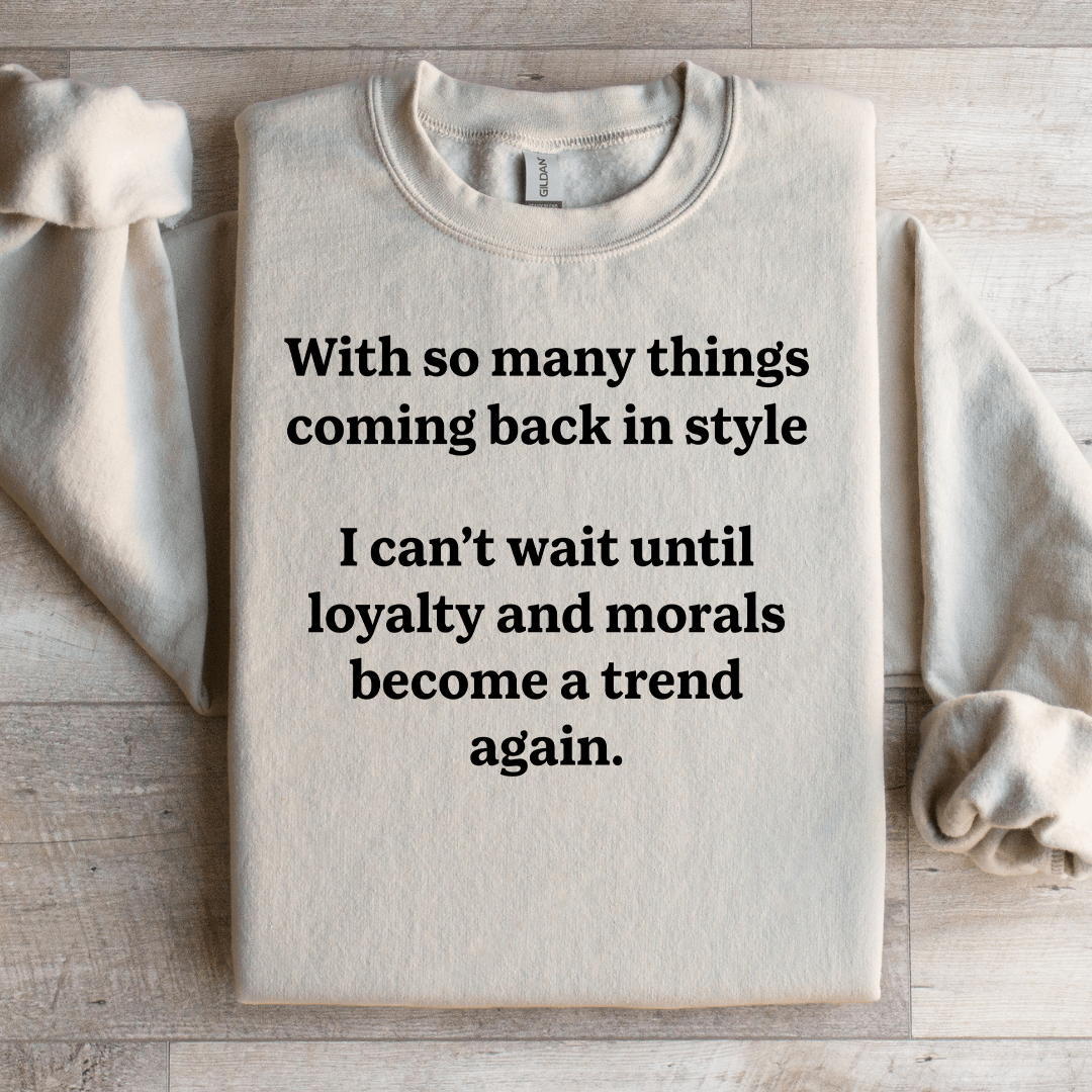 With So Many Things Coming Back In Style Sweatshirt 2XL Sand