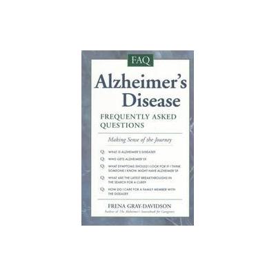 Alzheimer's Disease Frequently Asked Questions by Frena Gray-Davidson (Paperback - Lowell House)