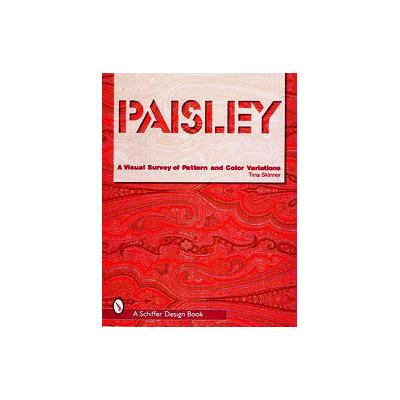Paisley by Tina Skinner (Paperback - Schiffer Pub Ltd)
