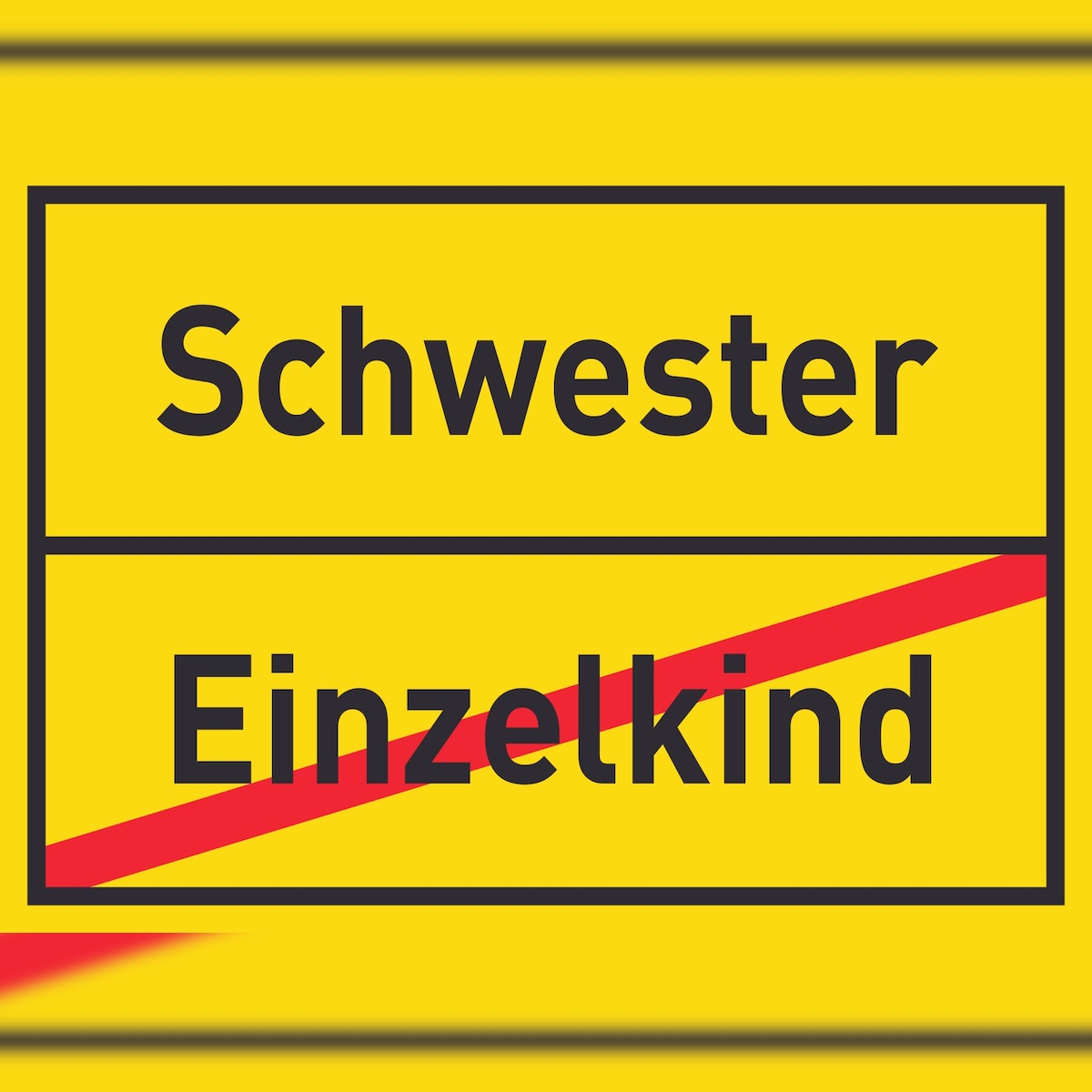 HB-Druck Schwester Einzelkind Schild Ortsschild A2 Rückseite selbstklebend Image