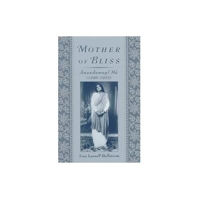 Mother of Bliss by Lisa Lassell Hallstrom (Hardcover - Oxford Univ Pr on Demand)