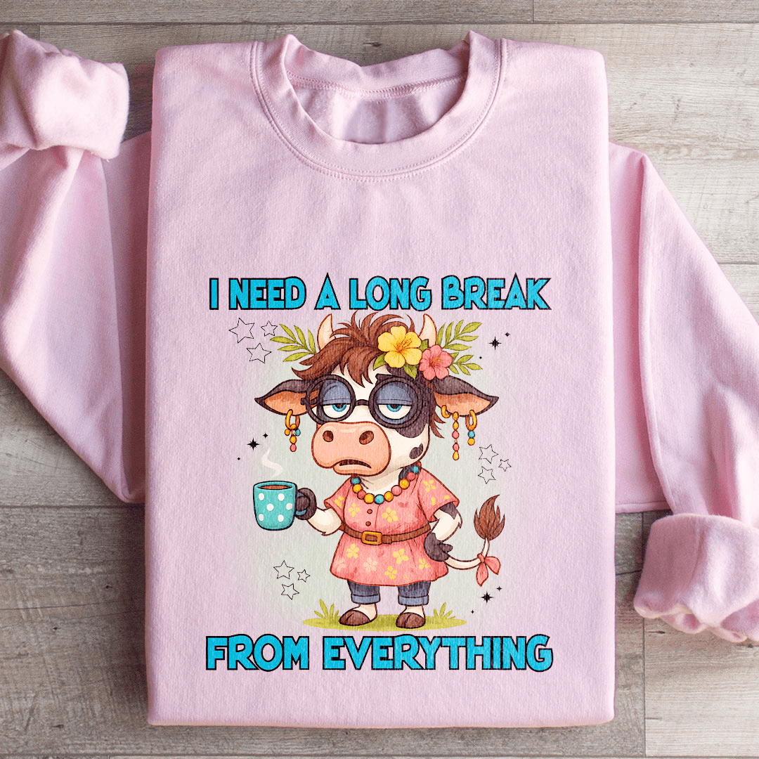 I Need A Long Break From Everything Sweatshirt M Black