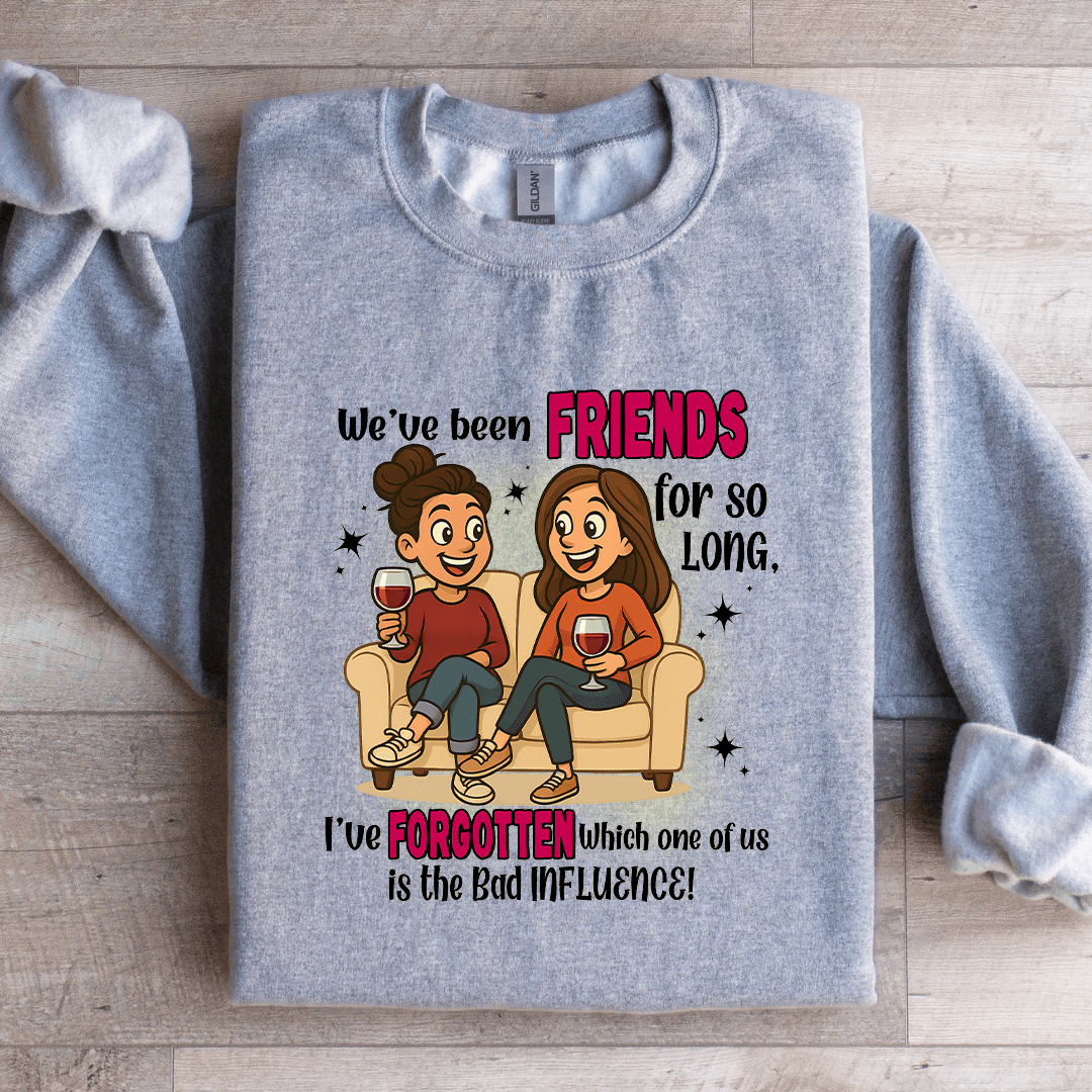 We've Been Friends For So Long Sweatshirt XL White