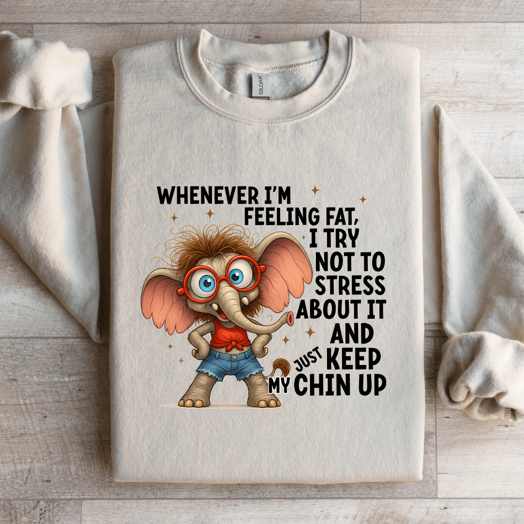 Whenever I'm Feeling Fat Sweatshirt 3XL Sand