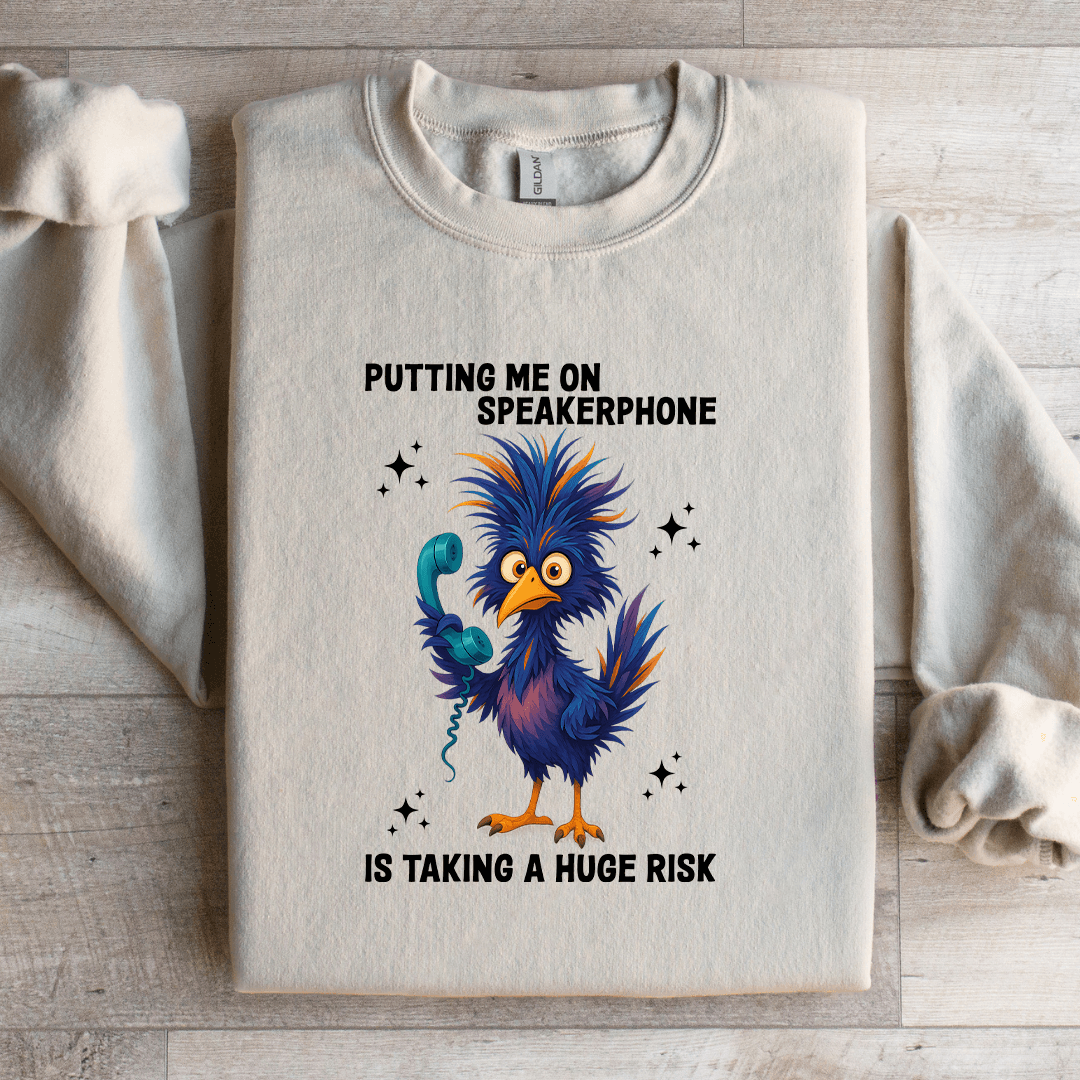 Putting Me On Speakerphone Is Taking Sweatshirt XL Light Pink