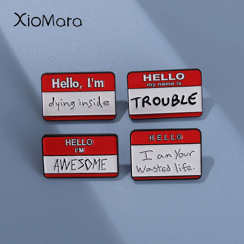 HALLO I'M AWESOME Emaille Pins Custom My Name Is Trouble Better Than You Brosche Anstecknadel Lustige Dialog Box Slogan Schmuck Image