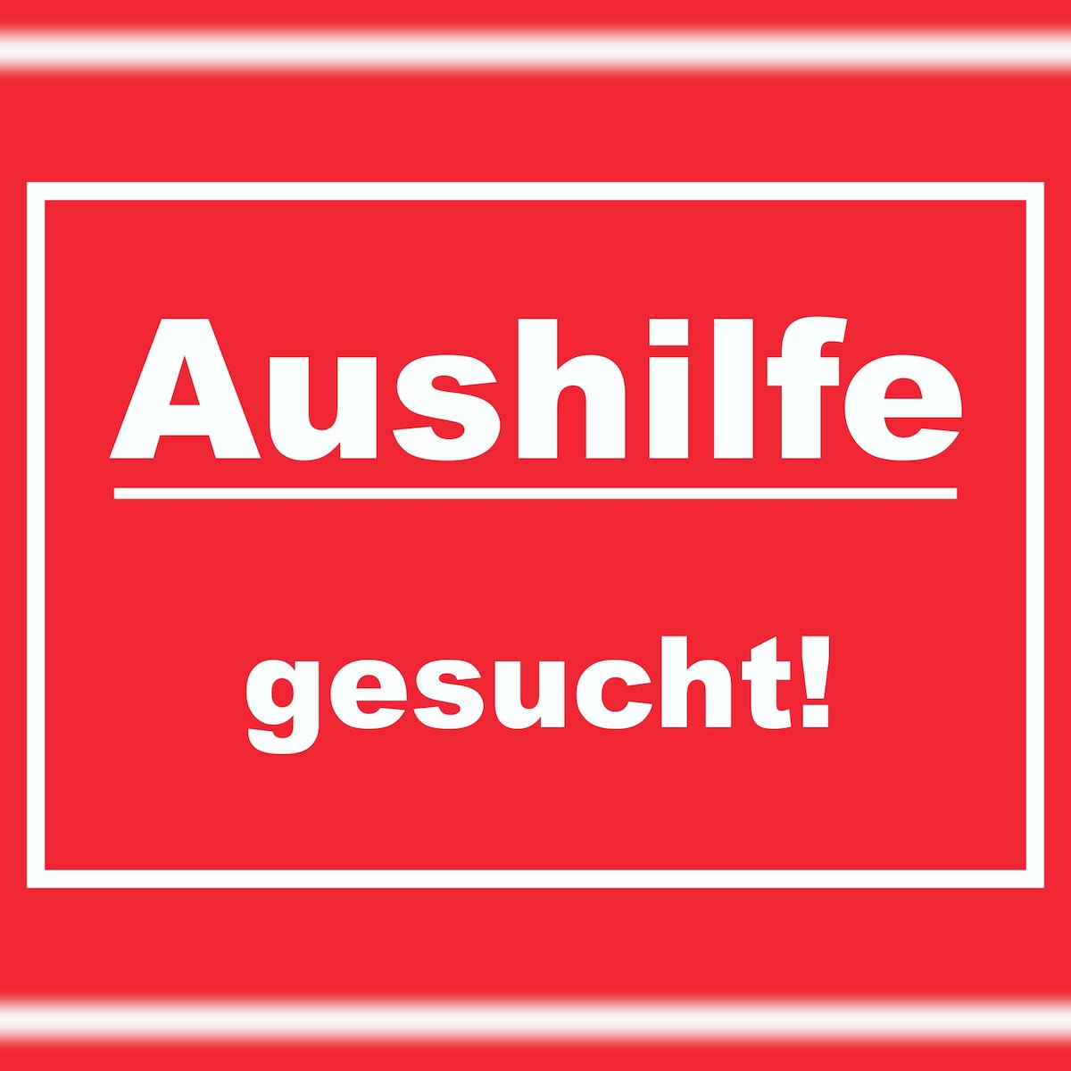 HB-Druck Aushilfe gesucht Schild mit Text Aushängeschild rot-weiss A0 Rückseite selbstklebend Image