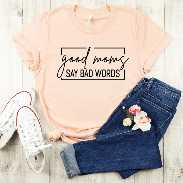 Good Moms Say Bad Words Shirt Funny Mom Life Tee Sarcastic Mothers Day Gift blue 2xl t Shirt
