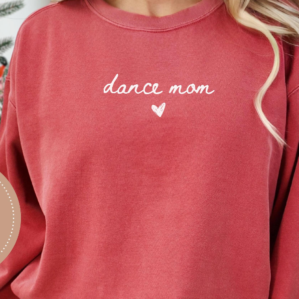 Dance Mom T shirt Dance Mom Crewneck Mom Shirt Dance T shirt Mama Sweatshirt Mothers Day Gift Dance Gift Hoodie pink s sweatshirt