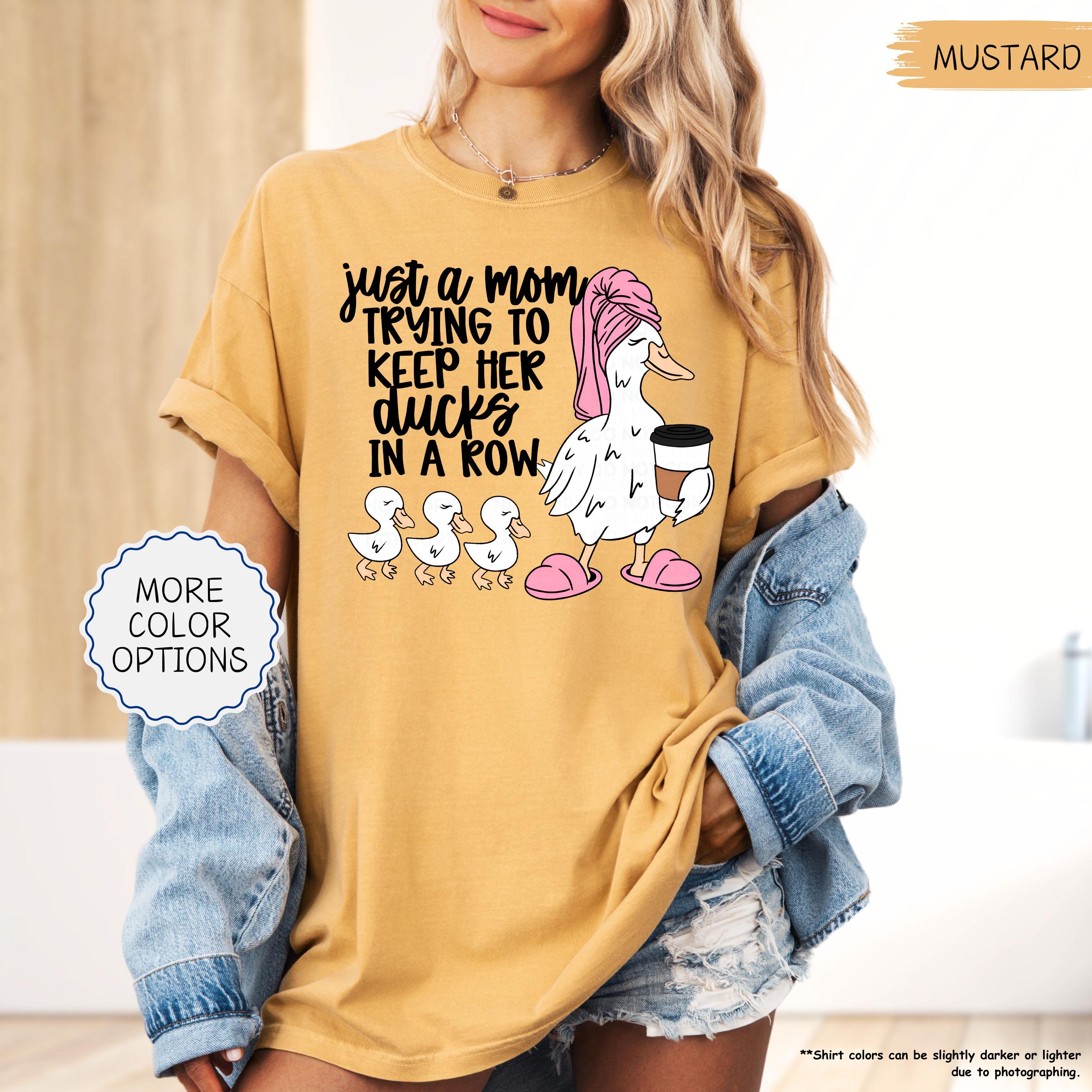 Just A Mom Trying To Keep Her Ducks In A Row Shirt, Funny Mom Shirt, Silly Goose Mom Shirt, Mother's Day Gift, Mom Life dark Grey 2xl t Shirt
