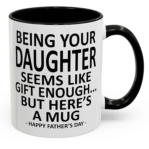Lustige Geschenktasse für Papa – deine Tochter zu sein ist Geschenk genug – lustiges Vatertagsgeschenk – Kaffeetasse mit Akzent – Geburtstagsgeschenk für Papa – Keramiktasse für Kaffee, Tee, heiße Image