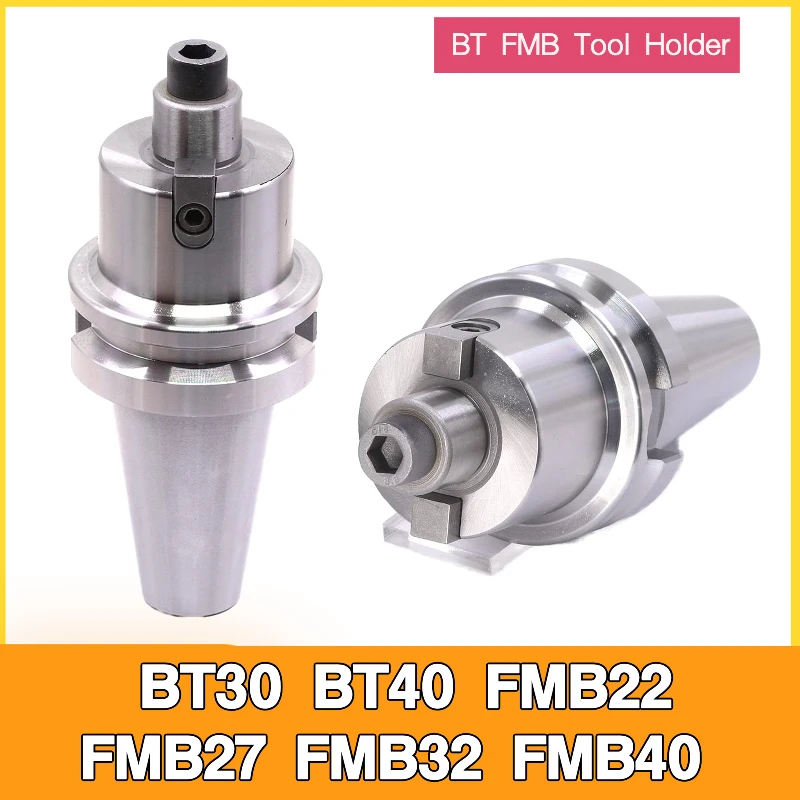 Bt fmb werkzeug halter bt30 bt40 fmb22 fmb27 fmb32 werkzeug halter 45l cnc werkzeug halter 300r 400r drehmaschine fräser werkzeug halter Image