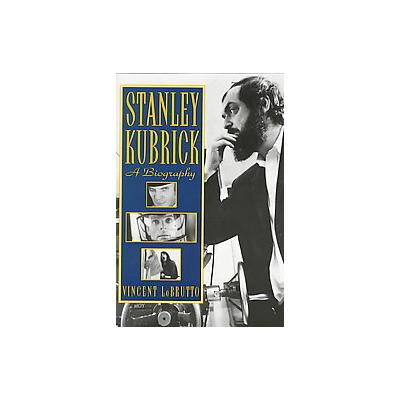 Stanley Kubrick by Vincent Lobrutto (Paperback - Da Capo Pr)