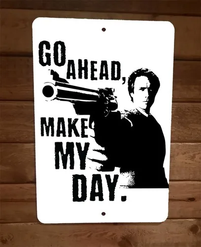 Go Ahead Make My Day Clint Eastwood Metall-Wandschild Poster Image
