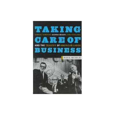 Taking Care of Business by Paul Buhle (Paperback - Monthly Review Pr)