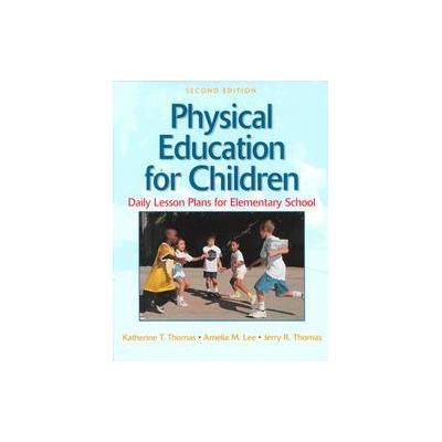 Physical Education for Children by Amelia M. Lee (Paperback - HumanKinetics)