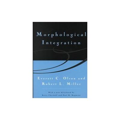 Morphological Integration by Everett Olson (Paperback - Univ of Chicago Pr)