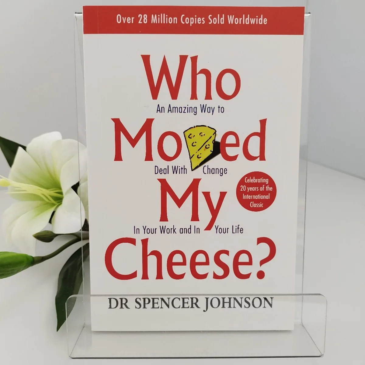 Wer hat meinen Käse weggenommen? Leitfaden für Veränderungsmanagement und persönliche Entwicklung im Beruf und im Leben von Dr. Spencer Johnson Image