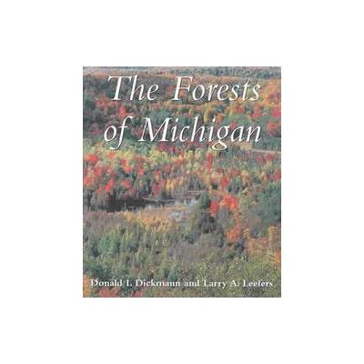 The Forests of Michigan by Larry A. Leefers (Paperback - Univ of Michigan Pr)