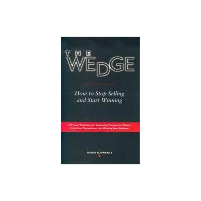 The Wedge by Randy Schwantz (Paperback - Natl Underwriter Co)