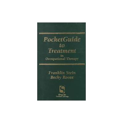 Pocket Guide to Treatment in Occupational Therapy by Becky Roose (Paperback - Singular Pub. Group)